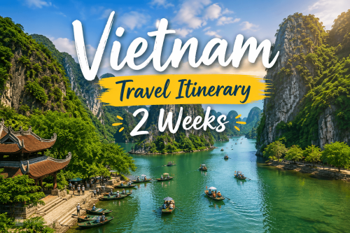 Vietnam Travel Itinerary 2 Weeks: The Ultimate North-to-South Route for First-Time Visitors